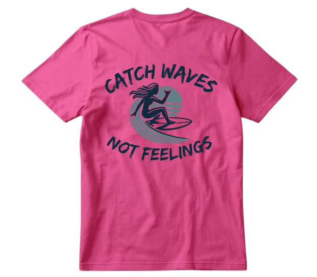 SALTLANTIC™ Surf Co.  “Catch Waves, Not Feelings” Tee