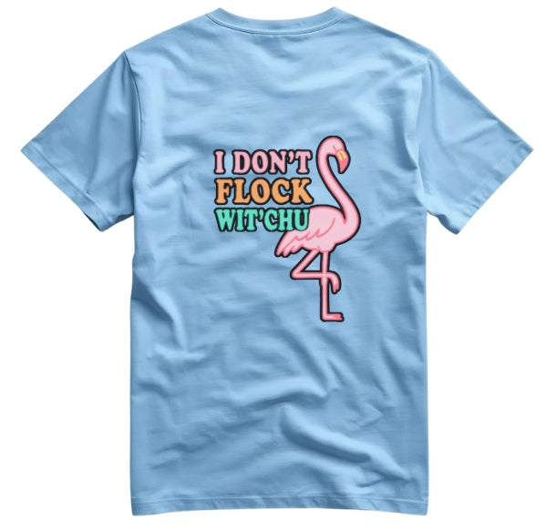 SALTLANTIC™ Surf Co.  “I Don’t Flock Wit’Chu” Flamingo Tee