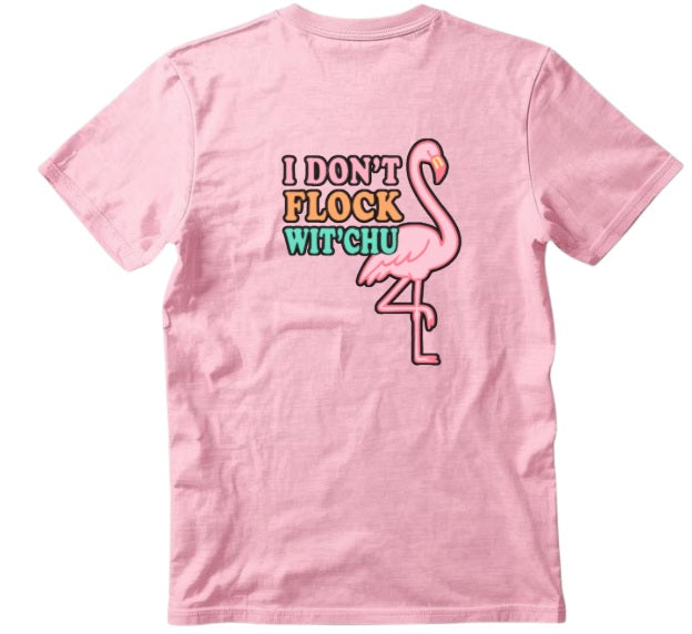 SALTLANTIC™ Surf Co.  “I Don’t Flock Wit’Chu” Flamingo Tee