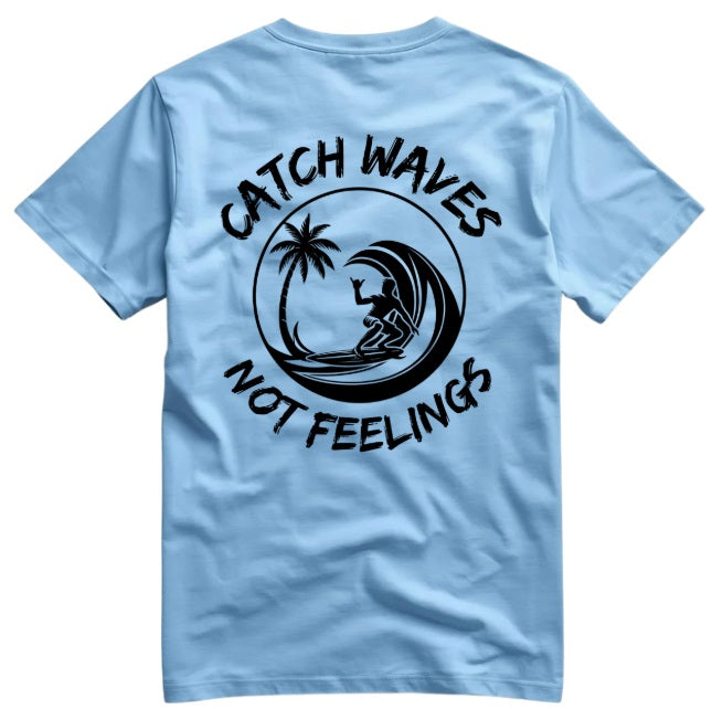 SALTLANTIC™ Surf Co. “Catch Waves, Not Feelings” Tee (Bro version)