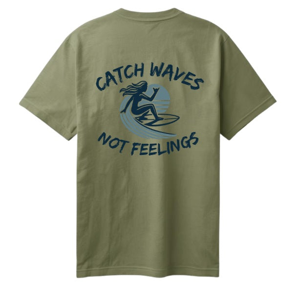 SALTLANTIC™ Surf Co.  “Catch Waves, Not Feelings” Tee