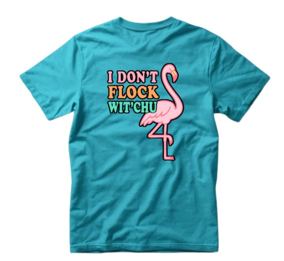 SALTLANTIC™ Surf Co.  “I Don’t Flock Wit’Chu” Flamingo Tee