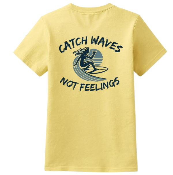 SALTLANTIC™ Surf Co.  “Catch Waves, Not Feelings” Tee